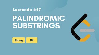 Palindromic Substrings | Leetcode 647 | String | DP | Medium