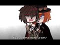 aun no beats bsd soukoku angst dead dazai au gacha read desc