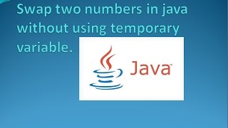 java program to swap two numbers without using third(temporary) variable
