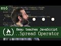 ...spread operator and rest operator - Beau teaches JavaScript