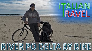 ITALY BY BIKE - THE RIVER PO DELTA FROM MESOLA TO COMACCHIO AND UP TO THE SEA!