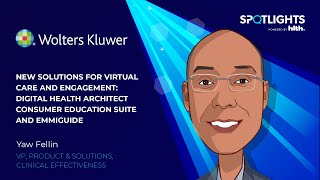 New solutions for virtual care: Digital Health Architect Consumer Education Suite and EmmiGuide