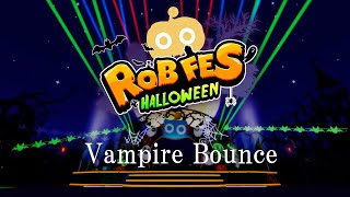 【ロブフェス ハロウィン】Vampire Bounce【ロブラボ】