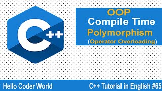 Compile Time Polymorphism Operator Overloading #65 C++ Tutorial in English