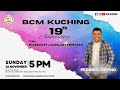 BCM KUCHING 19th ANNIVERSARY  2024