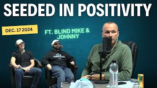 KMS LIVE | December 17, 2024 - Seeded In Positivity ft. Blind Mike \u0026 Johnny