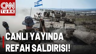 İsrail Refah'ı Canlı Yayında Vuruyor! İşte Refah'tan Son Dakika Haberleri ve Bölgede Yaşananlar...