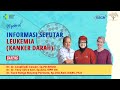 Ngobrol Bareng RSCM : Informasi Seputar Leukemia (Kanker Darah)