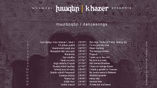 Խազեր - Իմ չինար յարին / Khazer - To my graceful love- Komitas