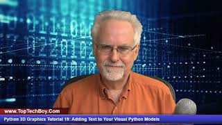 Python 3D Graphics Tutorial 19: Adding Text to Your Visual Python Models