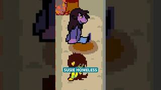 Deltarune SUSIE HOMELESS