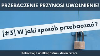 ks. Krzysztof Augustyn - Jak przebaczać?