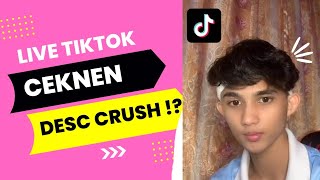 CEKNEN DESCRIBE CRUSH DIA !??? – LIVE TIKTOK