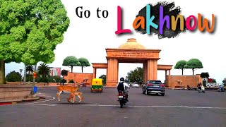 चलो लखनऊ चलें घूमने के लिए /go to Lakhnow || Lakhnow की सड़के/road कैसी है