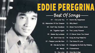 Eddie Peregrina Greatest Hits Full Playlist 2023 -  Nonstop Opm Classic Song  Filipino Music
