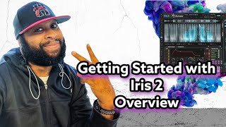 Getting Started with Iris 2 overview