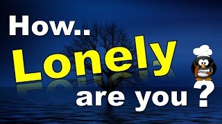 ✔ How Lonely Are You? - Personality Test