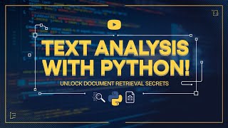 Text Analysis & Document Retrieval: A Python Deep Dive