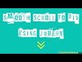 Smooth Scroll to Div using jQuery