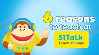 6 Reasons Why You Should Teach at 51Talk | Home-Based Online English Teacher