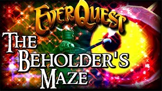 Everquest Mysteries: The Beholder's Maze?