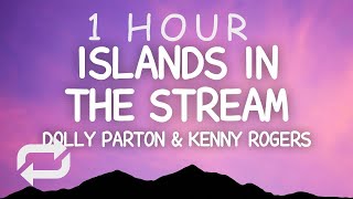 Dolly Parton, Kenny Rogers - Islands In the Stream (Lyrics) | 1 HOUR