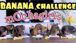 Banana Challenge By Mocha Girls