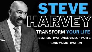 STEVE HARVEY MOTIVATION - Transform Your Life - Best Motivational Speech Ever P1| Bunny's Motivation