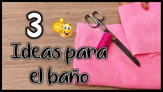 3 GENIALES IDEAS PARA EL BAÑO - Manualidades con tela - Crafts for the bathroom