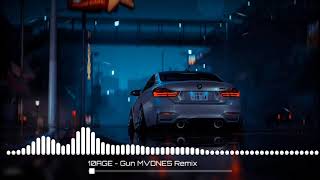 10AGE - Gun (MVDNES Remix) Car Music 🤤☝️🔥