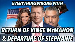 Everything Wrong With Vince McMahon's Return To WWE & Stephanie McMahon's Departure