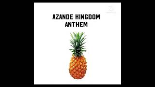 Azande Kingdom Anthem