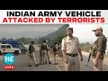 J&K LIVE | Army Vehicle Attacked By Terrorists in Jammu and Kashmir's Akhnoor | Search Ops Underway