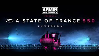 A State Of Trance 550 - Invasion [Anthem Contest Podcast]