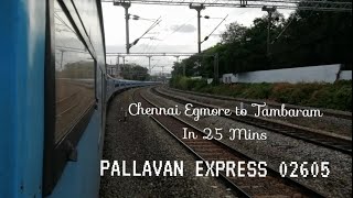 CHENNAI EGMORE To TAMBARAM | PALLAVAN EXPRESS 02605 | THRASHING CHENNAI SUBURBS AT 90 KMPH in 25 Min