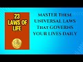 The 23 Laws Of Life | MASTER These UNIVERSAL LAWS That GOVERNS YOUR LIVES DAILY (Audiobook)