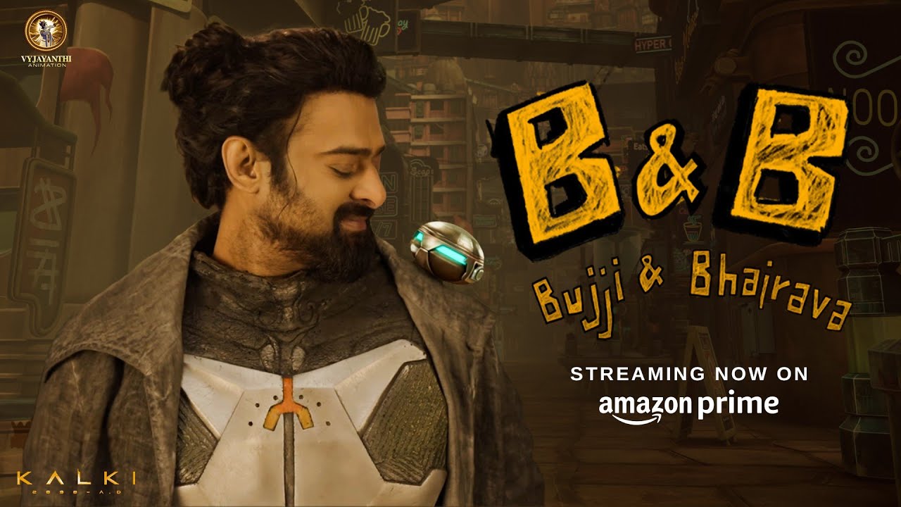 Bujji And Bhairava Streaming Now On Amazon Prime | Prabhas | Kalki 2898 ...