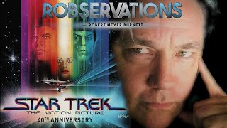 STAR TREK THE MOTION PICTURE AT 4O. - ROBSERVATIONS Live Chat #290