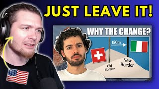 American Reacts to Switzerland \u0026 Italy Are Changing Their Border, Here's Why