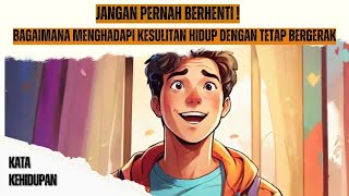 Hidup Sulit? Inilah Filosofi yang Membuatmu Terus Bergerak!