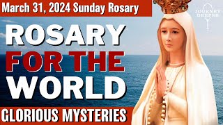 Sunday Healing Rosary for the World March 31, 2024 Glorious Mysteries of the Rosary