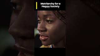 Why Matriarchy Is The Key To A Happy Society #shorts