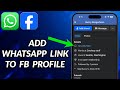 How To Add WhatsApp Link To Facebook Profile