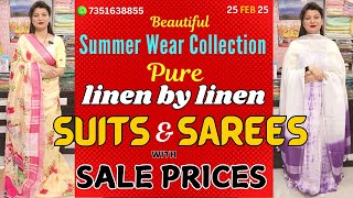 25 Feb 25 | Linen Sarees and Suits for a STUNNING Summer Wardrobe at SALE Prices!