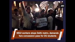 NSUI workers stops Delhi metro, demands fare concession pass for DU students - ANI News