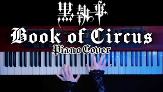 【耳コピ】Book of Circus「黒執事」弾いてみた(Black Butler Piano Cover)【かふねピアノアレンジ】