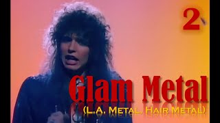 어느 중늙은이가 그 시절이 떠올라 만든 글램 메탈(LA Metal, Pop Metal)  모음 2 #glammetal #heavymetal #80s