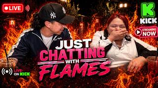 CHIT CHATTING WITH FLAMES!
