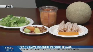 FDA could soon name specific retailers during food recalls