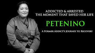 PETENINO | ADDICTED & ARRESTED | A FORMER ADDICT’S JOURNEY TO RECOVERY